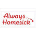 Always Home Sick Sticker - sticker - Leilanis Attic