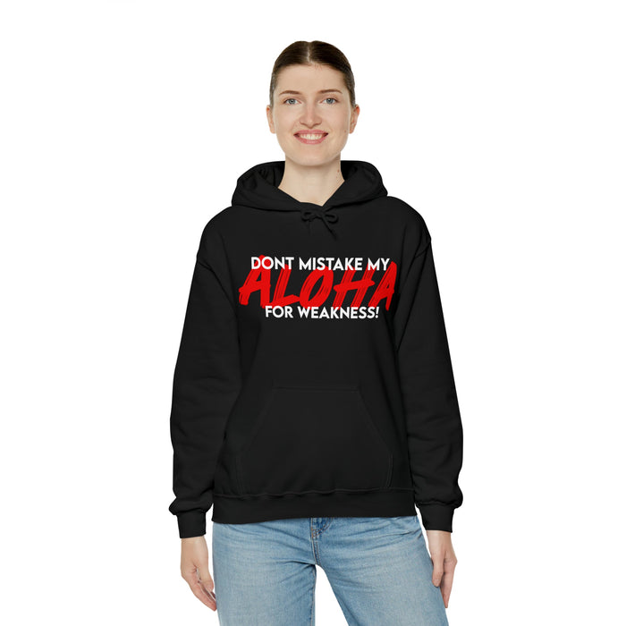 Don't Mistake My Aloha for Weakness Unisex Hoodie - Hoodie - Leilanis Attic