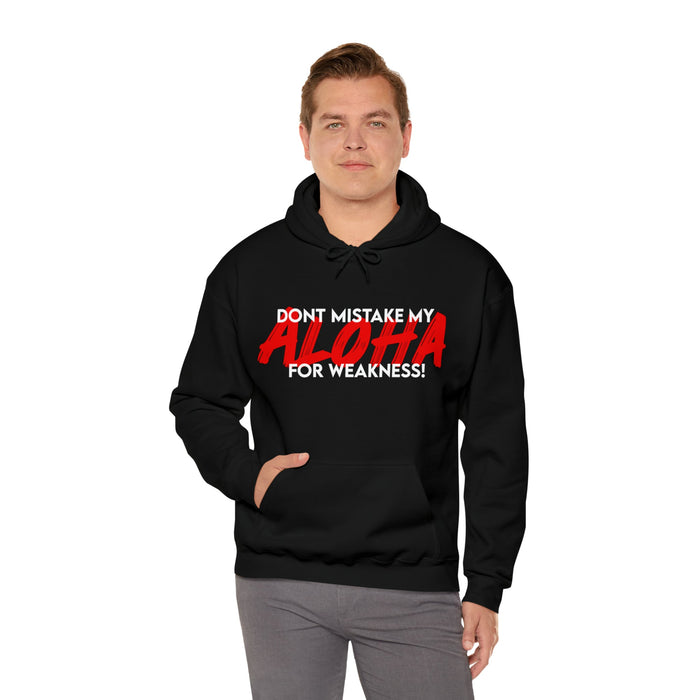 Don't Mistake My Aloha for Weakness Unisex Hoodie - Hoodie - Leilanis Attic