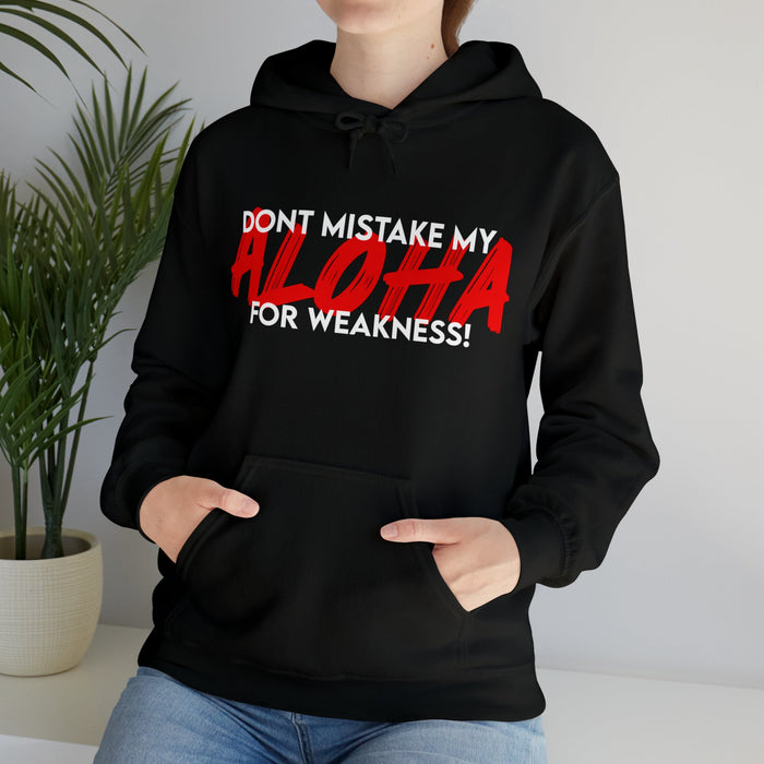 Don't Mistake My Aloha for Weakness Unisex Hoodie - Hoodie - Leilanis Attic