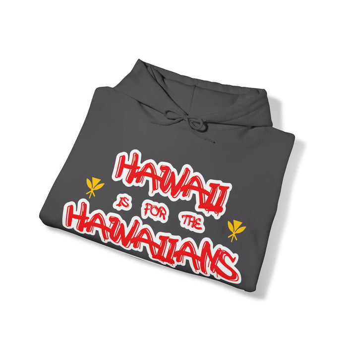 Hawaii is for the Hawaiians T - Shirt - Unisex - Hoodie - Leilanis Attic