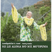 Kawaikapuokalani Hewett "He Lei Aloha No Na Mo'opuna" CD - CD - Leilanis Attic