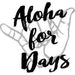 Laser Engraved Aloha For Days Shaka Flask - Flask - Leilanis Attic