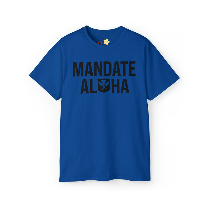 Mandate Aloha T-shirt - Unisex - T-Shirt - Mens - Leilanis Attic