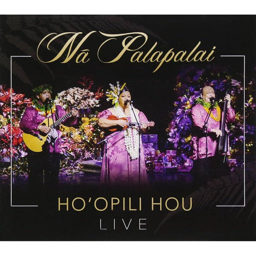 Na Palapalai - Ho'opili Hou Live - CD - Leilanis Attic