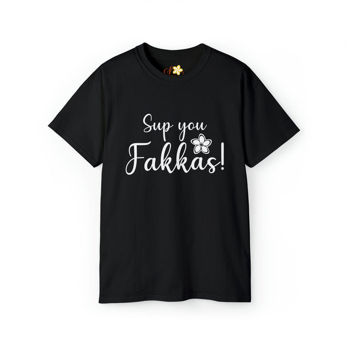 Sup You Fakkas Plumeria T - Shirt - Unisex - T - Shirt - Unisex - Leilanis Attic