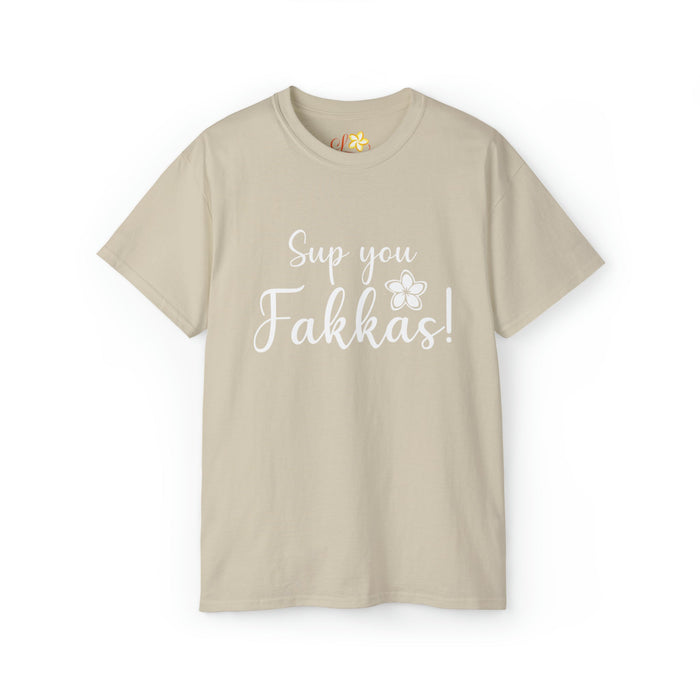 Sup You Fakkas Plumeria T - Shirt - Unisex - T - Shirt - Unisex - Leilanis Attic